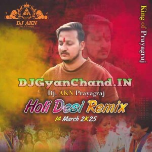 Hori Khele Raghuveera { Old Hindi Holi Mix } - Dj Akn Prayagraj Hori Khele Raghuveera { Old Hindi Holi Mix } - Dj Akn Prayagraj